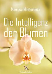 Icon image Die Intelligenz der Blumen