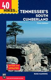 Icon image 40 Hikes in Tennessee's South Cumberland: The True Story of the Kidnap and Escape of Four Climbers in Central Asia, Edition 3