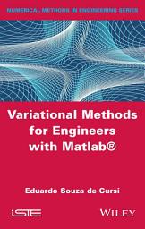 Icon image Variational Methods for Engineers with Matlab