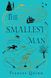 Icon image The Smallest Man: the most compelling historical novel you'll read in 2024