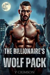 Icon image The Billionaire's Wolf Pack: An Omegaverse Wolf Shifter Billionaire Romance.