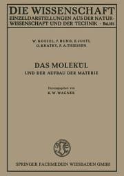 Icon image Das Molekül und der Aufbau der Materie