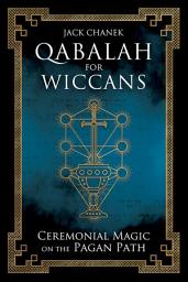Icon image Qabalah for Wiccans: Ceremonial Magic on the Pagan Path