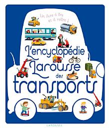Icon image L'encyclopédie Larousse des transports