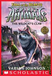 Icon image The Wildcat's Claw (Spirit Animals: Fall of the Beasts, Book 6)