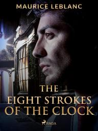 Icon image The Eight Strokes of the Clock