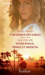 Icon image L'inconnue des sables - Zayed Khalil, prince et médecin