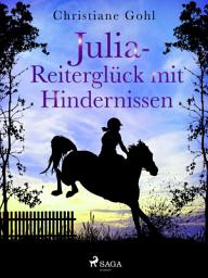 Icon image Julia – Reiterglück mit Hindernissen