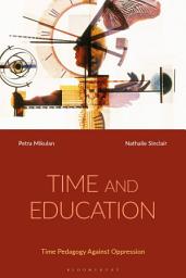 Icon image Time and Education: Time Pedagogy Against Oppression