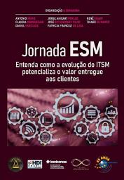Icon image Jornada ESM: entenda como a evolução do ITSM potencializa o valor entregue aos clientes