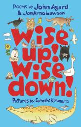 Icon image Wise Up! Wise Down!: A Poetic Conversation