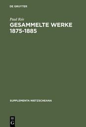 Icon image Gesammelte Werke 1875-1885
