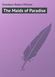 Icon image The Maids of Paradise