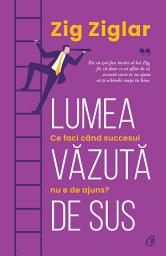 Icon image Lumea văzută de sus: Ce faci când succesul nu e de ajuns?