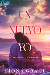 Icon image Un nuevo yo (La posada junto al mar - Libro cinco)
