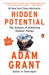 Icon image Hidden Potential: The Science of Achieving Greater Things