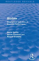 Icon image Biodata (Routledge Revivals): Biographical Indicators of Business Performance