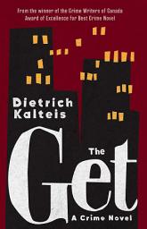 Icon image The Get: A Crime Novel