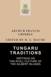 Icon image Tungaru Traditions: Writings on the Atoll Culture of the Gilbert Islands