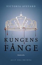 Icon image Kungens fånge (Tredje boken i Röd drottning-serien)