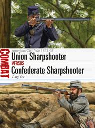 Icon image Union Sharpshooter vs Confederate Sharpshooter: American Civil War 186165