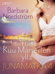 Icon image Junamatka 4 - Kuu Marseillen yllä