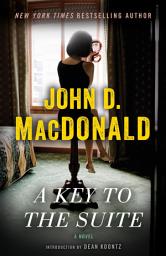 Icon image A Key to the Suite: A Novel