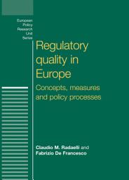 Icon image Regulatory quality in Europe: Concepts, measures and policy processes, Edition 11