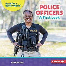Icon image Police Officers: A First Look