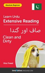 Icon image Urdu Extensive Reading: CLEAN AND DIRTY: Level 2
