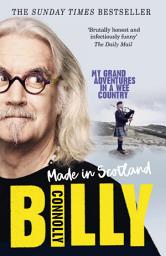 Icon image Made In Scotland: My Grand Adventures in a Wee Country