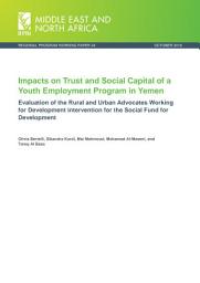 Icon image Impacts on trust and social capital of a youth employment program in Yemen: Evaluation of the rural and urban advocates working for development intervention for the Social Fund for Development