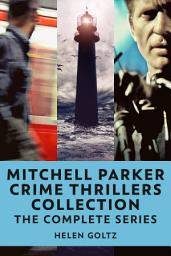 Icon image Mitchell Parker Crime Thrillers Collection: The Complete Series