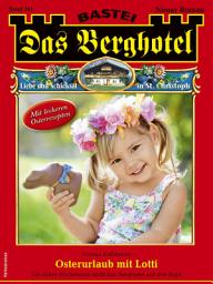 Icon image Das Berghotel 241: Osterurlaub mit Lotti