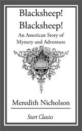 Icon image Blacksheep! Blacksheep!: An American Story of Mystery and Adventure