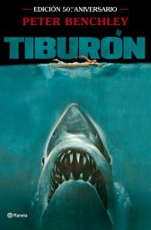 Icon image Tiburón: Edición 50.o aniversario de la célebre película de Steven Spielberg