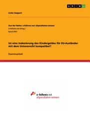Icon image Ist eine Indexierung des Kindergeldes für EU-Ausländer mit dem Unionsrecht kompatibel?