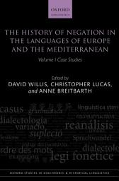 Icon image The History of Negation in the Languages of Europe and the Mediterranean: Volume I Case Studies
