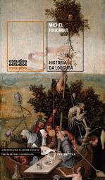Icon image História da Loucura: Na Idade Clássica [nova edição, revista e ampliada]