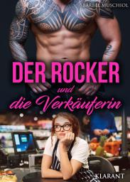 Icon image Der Rocker und die Verkäuferin: Rockerroman