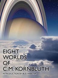 Icon image Eight Worlds of C.M. Kornbluth