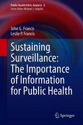 Icon image Sustaining Surveillance: The Importance of Information for Public Health