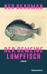 Icon image Der Gemeine Lumpfisch: Roman