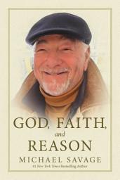 Icon image God, Faith, and Reason