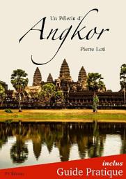 Icon image Un Pélerin d'Angkor + Guide Pratique Illustré