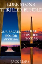 Icon image Luke Stone Thriller Bundle: Our Sacred Honor (#6) and House Divided (#7)