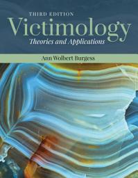 Icon image Victimology: Theories and Applications: ., Edition 3