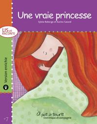 Icon image Une vraie princesse - version enrichie