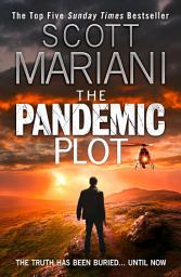 Icon image The Pandemic Plot (Ben Hope, Book 23)