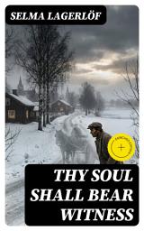 Icon image Thy Soul Shall Bear Witness: Enriched edition.
